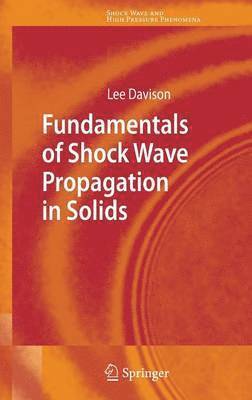 Fundamentals of Shock Wave Propagation in Solids 1