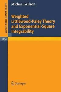 bokomslag Weighted Littlewood-Paley Theory and Exponential-Square Integrability