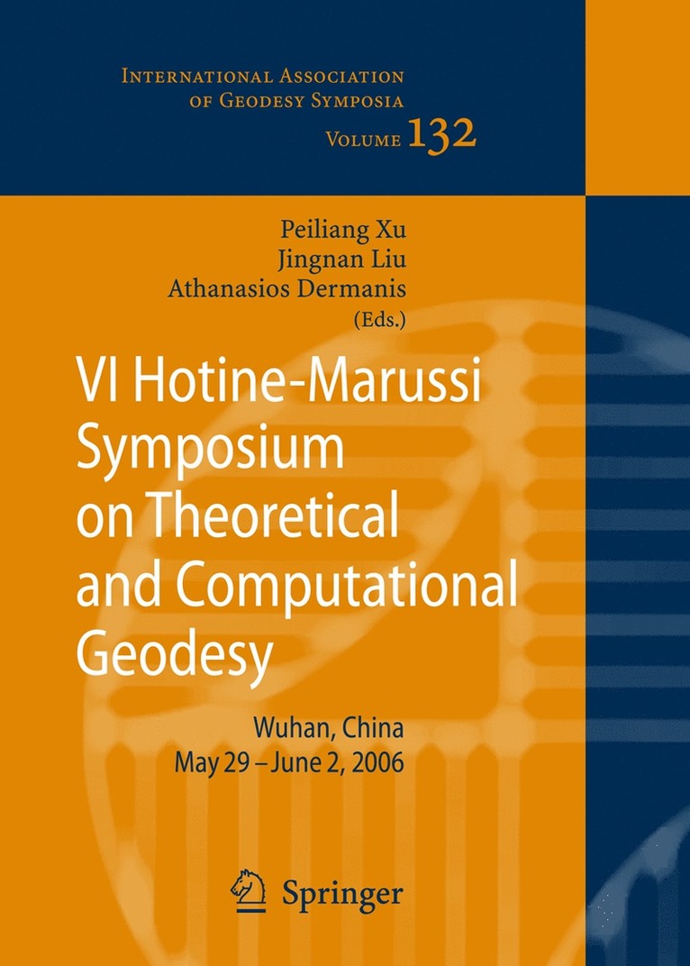 Peiliang Xu, Jingnan Liu, Athanasios Dermanis - VI Hotine-Marussi Symposium on Theoretical and Computational Geodesy, Inbunden