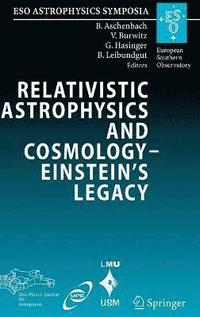 bokomslag Relativistic Astrophysics and Cosmology - Einstein's Legacy