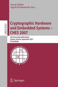 bokomslag Cryptographic Hardware and Embedded Systems - CHES 2007