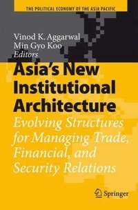 bokomslag Asia's New Institutional Architecture