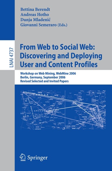Bettina Berendt, Andreas Hotho, Dunja Mladenic, Giovanni Semeraro - From Web to Social Web: Discovering and Deploying User and Content Profiles, Häftad