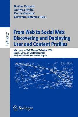 From Web to Social Web: Discovering and Deploying User and Content Profiles 1