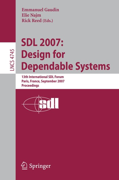 Emmanuel Gaudin, Élie Najm, Rick Reed - SDL 2007: Design for Dependable Systems, Häftad