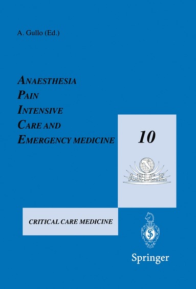 Antonio Gullo - Anaesthesia, Pain, Intensive Care and Emergency Medicine — A.P.I.C.E., Häftad