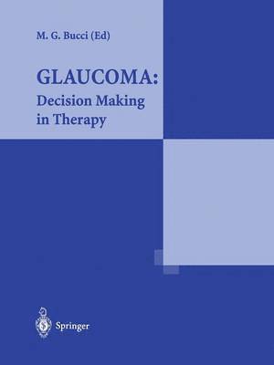 bokomslag Glaucoma: Decision Making in Therapy