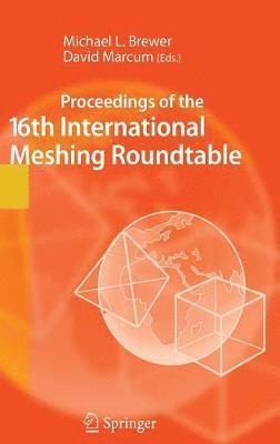 bokomslag Proceedings of the 16th International Meshing Roundtable