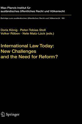 International Law Today: New Challenges and the Need for Reform? 1