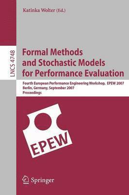 Formal Methods and Stochastic Models for Performance Evaluation 1