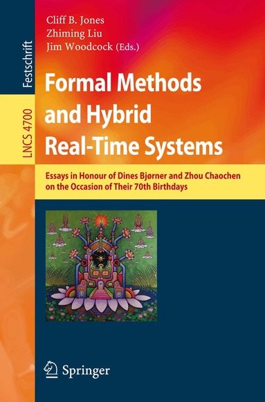 Cliff B. Jones, Zhiming Liu, Jim Woodcock - Formal Methods and Hybrid Real-Time Systems, Häftad