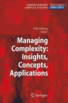 Managing Complexity: Insights, Concepts, Applications 1