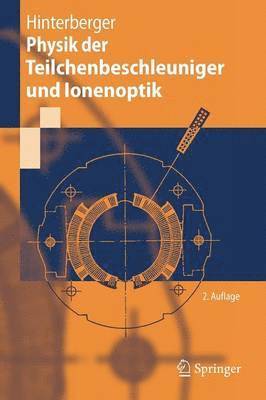 Physik der Teilchenbeschleuniger und Ionenoptik 1