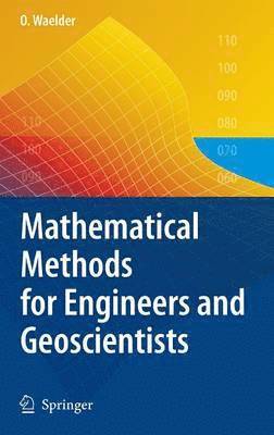 bokomslag Mathematical Methods for Engineers and Geoscientists
