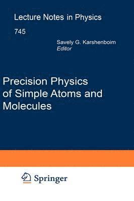 Precision Physics of Simple Atoms and Molecules 1