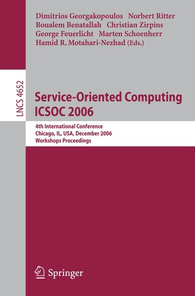 Dimitrios Georgakopoulos, Norbert Ritter, Boualem Benatallah, Christian Zirpins, George Feuerlicht, Marten Schoenherr, Hamid R. Motahari-Nezhad - Service-Oriented Computing ICSOC 2006, Häftad