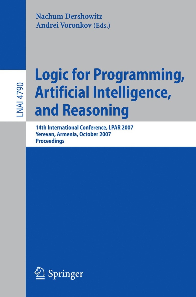 Nachum Dershowitz, Andrei Voronkov - Logic for Programming, Artificial Intelligence, and Reasoning, Häftad