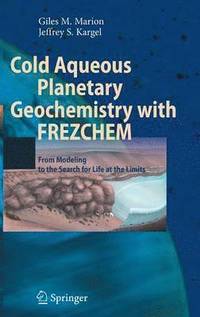 bokomslag Cold Aqueous Planetary Geochemistry with FREZCHEM