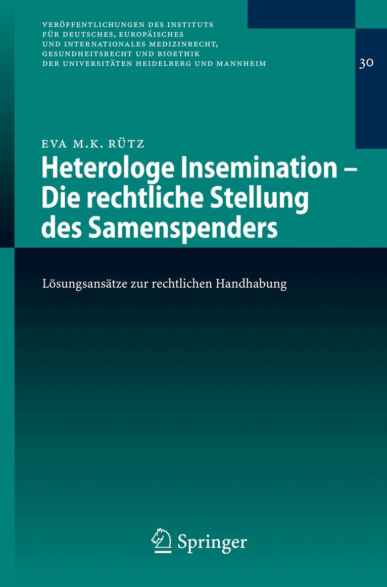 Eva Maria K. Rütz - Heterologe Insemination - Die rechtliche Stellung des Samenspenders, Häftad