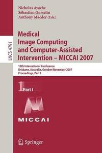 bokomslag Medical Image Computing and Computer-Assisted Intervention  MICCAI 2007