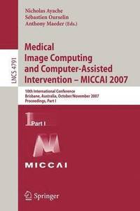bokomslag Medical Image Computing and Computer-Assisted Intervention - MICCAI 2007