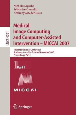 bokomslag Medical Image Computing and Computer-Assisted Intervention - MICCAI 2007