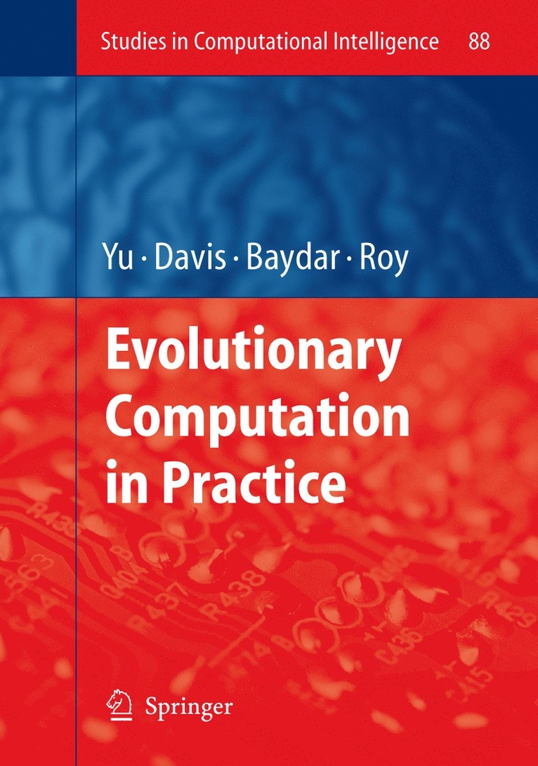 Tina Yu, Lawrence Davis, Cem Baydar, Rajkumar Roy - Evolutionary Computation in Practice, Inbunden