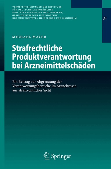 Michael Mayer - Strafrechtliche Produktverantwortung bei Arzneimittelschäden, Häftad