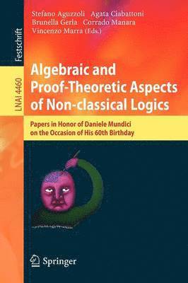 Algebraic and Proof-theoretic Aspects of Non-classical Logics 1