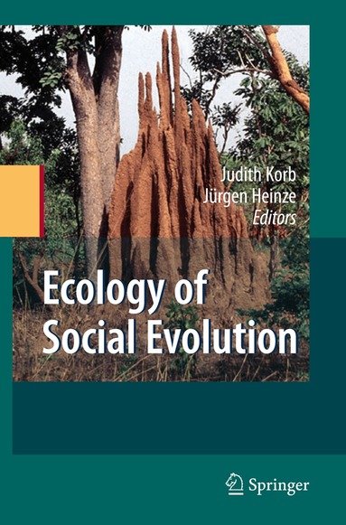 Judith Korb, Juergen Heinze - Ecology of Social Evolution, Inbunden