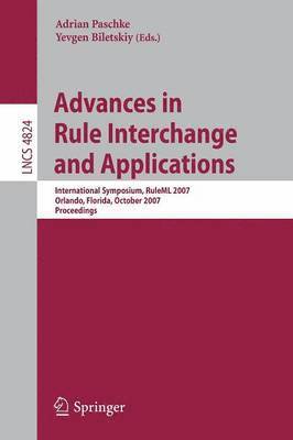 Advances in Rule Interchange and Applications