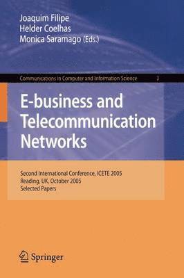 Joaquim Filipe, Helder Coelhas, Monica Saramago - E-business and Telecommunication Networks, Häftad