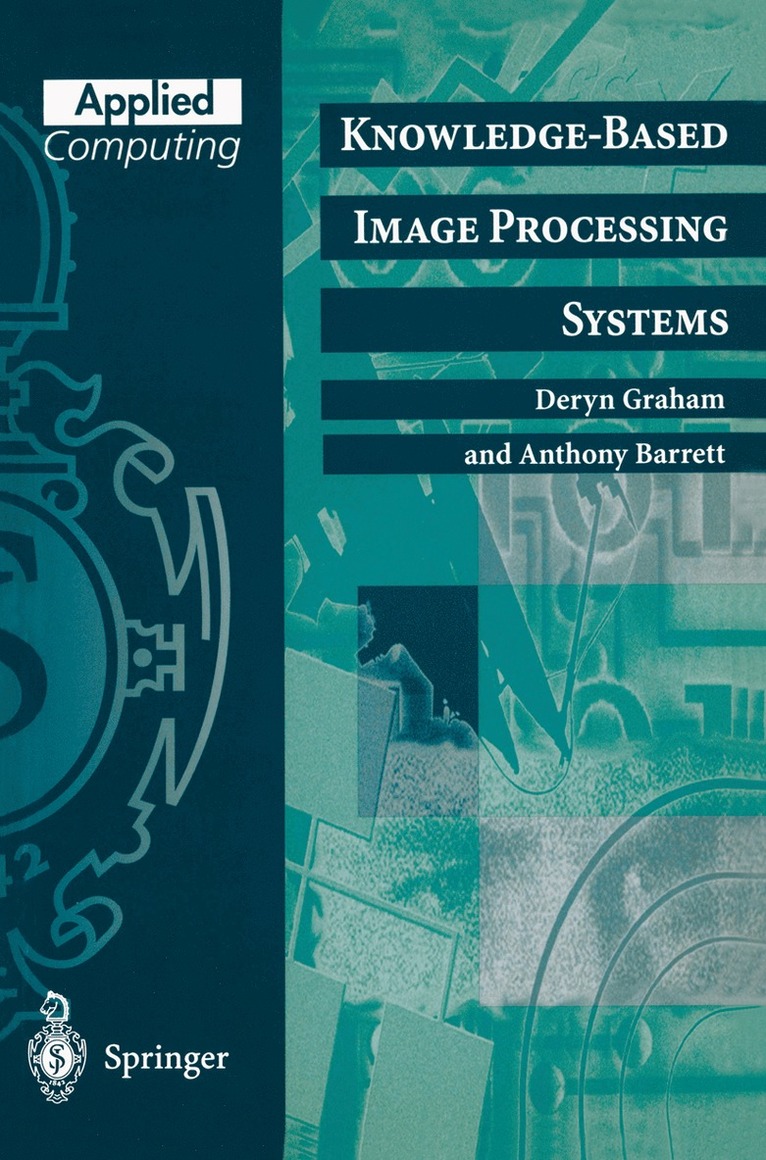 Deryn Graham, Anthony Barrett, Graham D - Knowledge-Based Image Processing Systems, Häftad