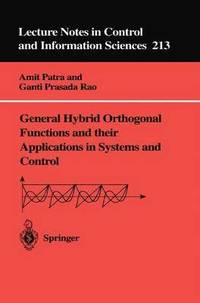 bokomslag General Hybrid Orthogonal Functions and their Applications in Systems and Control