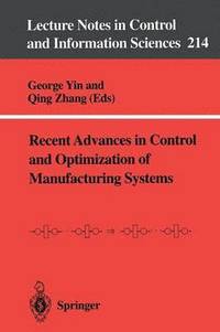 bokomslag Recent Advances in Control and Optimization of Manufacturing Systems