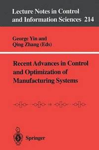 bokomslag Recent Advances in Control and Optimization of Manufacturing Systems