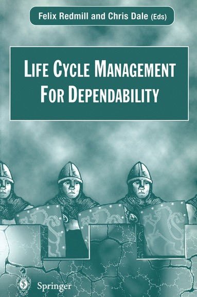 bokomslag Life Cycle Management For Dependability