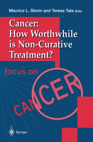 bokomslag Cancer: How Worthwhile is Non-Curative Treatment?