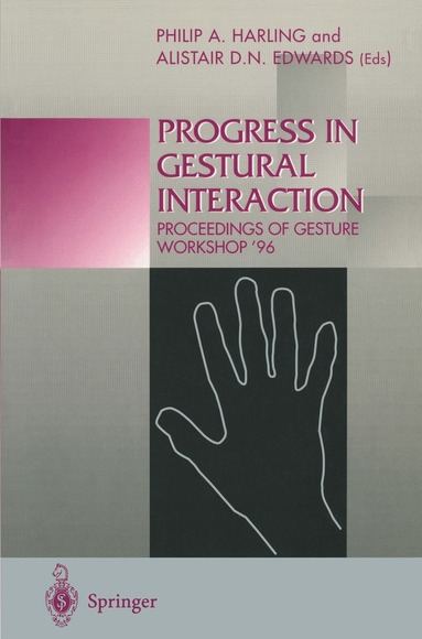 Philip A. Harling, Alistair D.N. Edwards - Progress in Gestural Interaction, Häftad