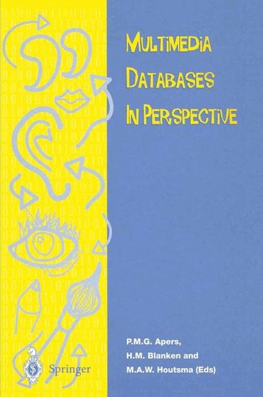 Peter M.G. Apers, Henk M. Blanken, Maurice A.W. Houtsma - Multimedia Database in Perspective, Häftad