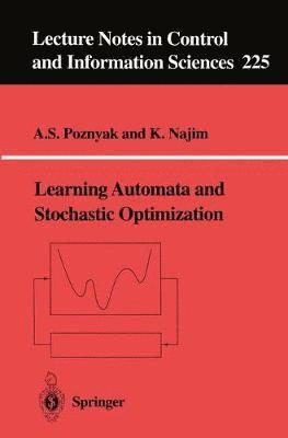 Learning Automata and Stochastic Optimization 1
