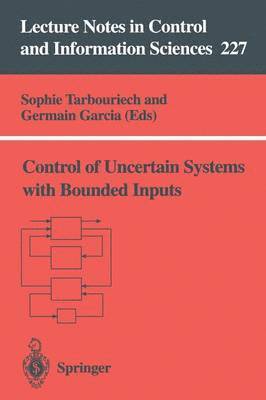 Control of Uncertain Systems with Bounded Inputs 1