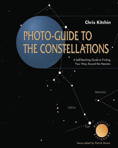 C. R. Kitchin - Photo-guide to the Constellations, Häftad