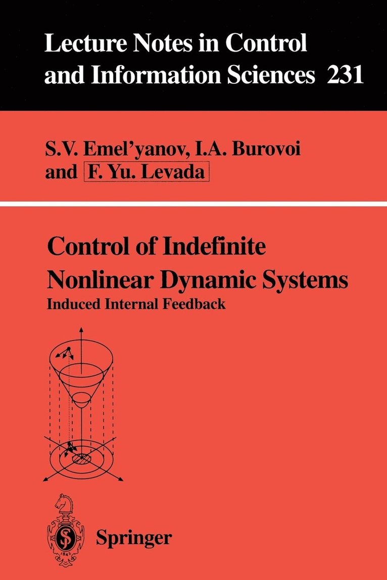 Stanislav Vasil'evich Emel'ianov, Stanislav V. Emellanov, Stanislav V. Emel'yanov, Isaak A. Burovoi, Fedor Yu. Levada - Control of Indefinite Nonlinear Dynamic Systems, Häftad