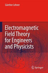 bokomslag Electromagnetic Field Theory for Engineers and Physicists