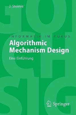 Jürgen Steimle - Algorithmic Mechanism Design, Häftad