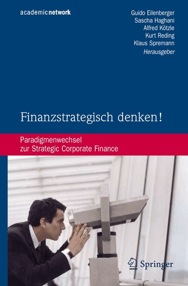 Guido Eilenberger, Sascha Haghani, Alfred Kötzle, Kurt Reding, Klaus Spremann - Finanzstrategisch denken!, Inbunden