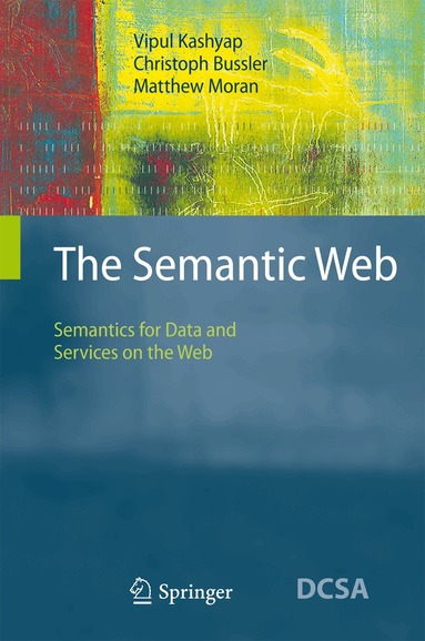 Vipul Kashyap, Christoph Bussler, Matthew Moran - Semantic Web, Inbunden