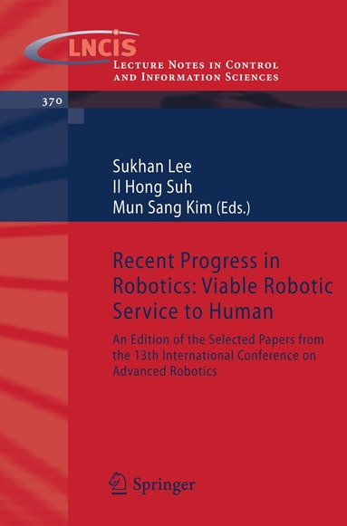 Lee Suk-han, Il Hong Suh, Mun Sang Kim - Recent Progress in Robotics: Viable Robotic Service to Human, Häftad