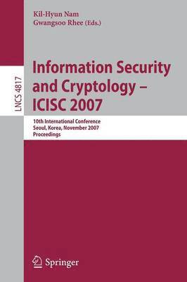 Information Security and Cryptology - ICISC 2007 1